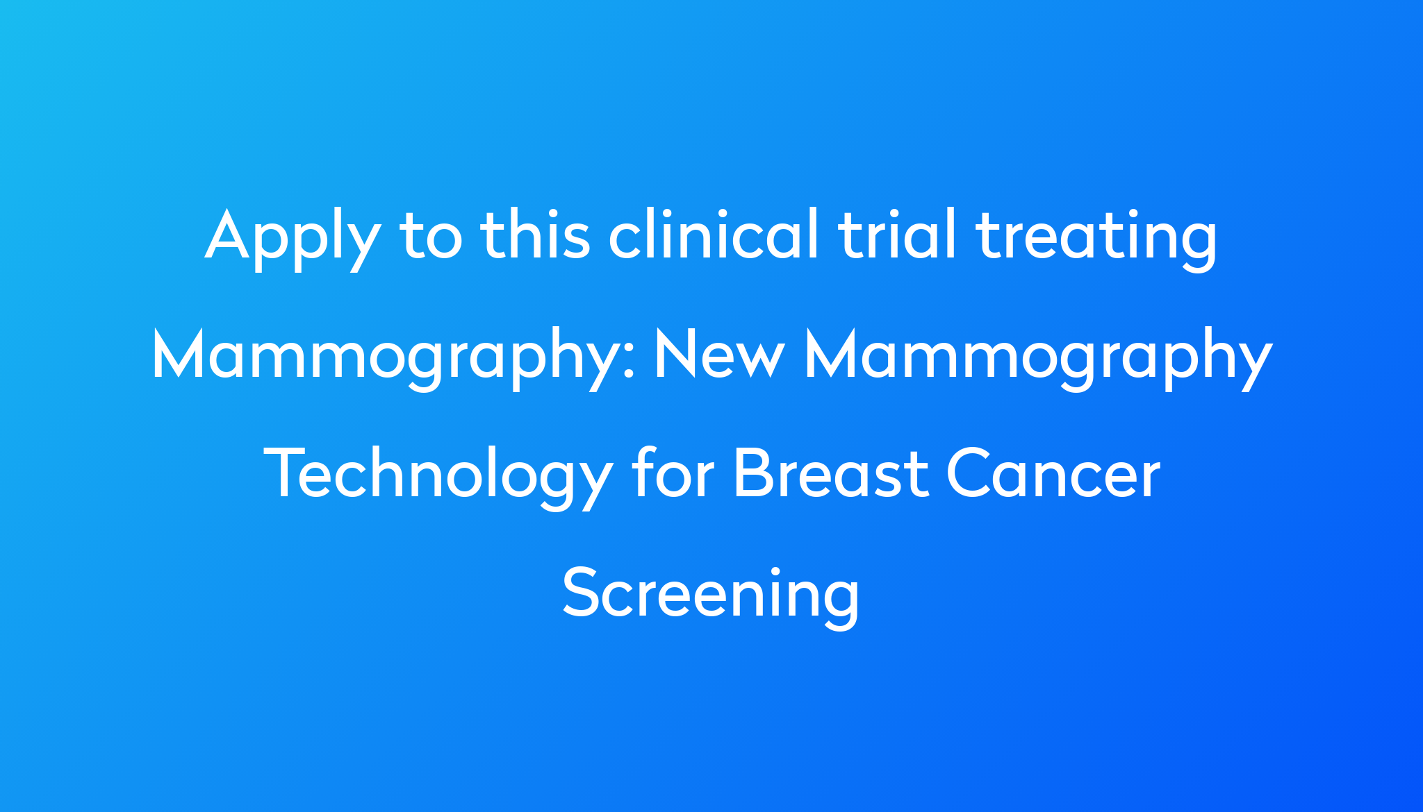 New Mammography Technology for Breast Cancer Screening Clinical Trial